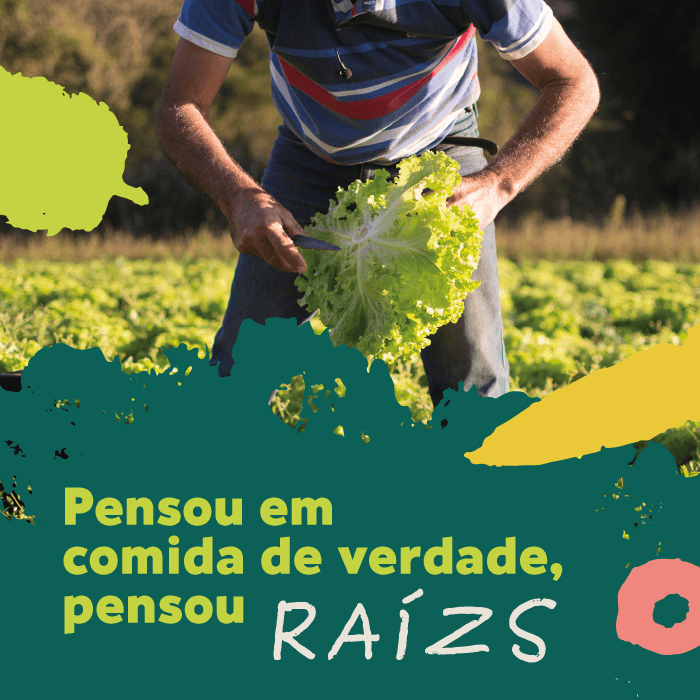 Pensou em comida de verdade, pensou Raízs